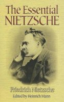 Friedrich Nietzche - The Essential Nietzsche - 9780486451176 - V9780486451176