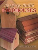 Self, Charles - Easy-to-Build Birdhouses - 9780486451824 - V9780486451824