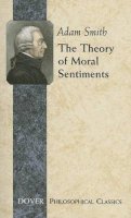 Adam Smith - The Theory of Moral Sentiments - 9780486452913 - V9780486452913