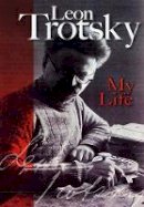Leon Trotsky - My Life - 9780486456096 - V9780486456096