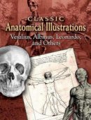 Andreas; Albinus; Leonardo Vesalius - Classic Anatomical Illustrations - 9780486461625 - V9780486461625