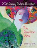 Rosemary Torre - 20th-Century Fashion Illustration: The Feminine Ideal - 9780486469638 - V9780486469638