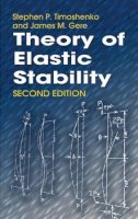 Stephen P Timoshenko - Theory of Elastic Stability - 9780486472072 - V9780486472072