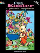 Miller, Eileen Rudisill - Happy Easter Stained Glass Coloring Book - 9780486472966 - V9780486472966