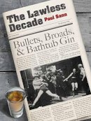 Paul Sann - The Lawless Decade: Bullets, Broads and Bathtub Gin - 9780486478685 - KCW0007621