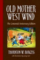 Thornton Waldo Burgess - Old Mother West Wind - 9780486480510 - V9780486480510