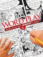 Chuck Whelon - Word Play! Write Your Own Crazy Comics: No. 1 - 9780486481654 - V9780486481654