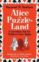 Raymond Smullyan - Alice in Puzzle-Land: A Carrollian Tale for Children Under Eighty - 9780486482002 - V9780486482002