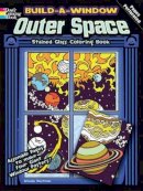 Arkady Roytman - Build a Window Stained Glass Coloring Book, Outer Space - 9780486483924 - V9780486483924