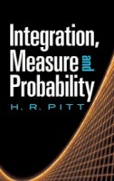 Pitt, H. R., Mathematics - Integration, Measure and Probability (Dover Books on Mathematics) - 9780486488158 - V9780486488158