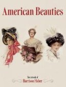 Harrison Fisher - American Beauties: The Artwork of Harrison Fisher - 9780486489100 - V9780486489100