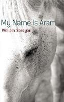 William Saroyan - My Name is Aram - 9780486490908 - V9780486490908