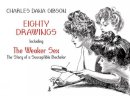 Charles Dana Gibson - Eighty Drawings: Including the Weaker Sex: the Story of a Susceptible Bachelor - 9780486491042 - V9780486491042