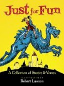 Robert Lawson - Just for Fun: A Collection of Stories and Verses - 9780486497204 - V9780486497204