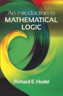 Richard E. Hodel - Introduction to Mathematical Logic - 9780486497853 - V9780486497853