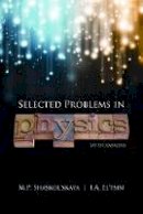 M.p. Shaskol'skaya - Selected Problems in Physics - 9780486499932 - V9780486499932
