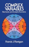 Francis J. Flanigan - Complex Variables: Harmonic and Analytic Functions - 9780486613888 - V9780486613888