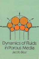 Jacob Bear - Dynamics of Fluids in Porous Media - 9780486656755 - V9780486656755