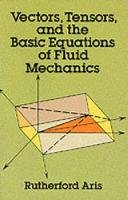 Aris, Rutherford - Vectors, Tensors and the Basic Equations of Fluid Mechanics - 9780486661100 - V9780486661100