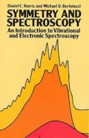 Daniel C. Harris - Symmetry and Spectroscopy: Introduction to Vibrational and Electronic Spectroscopy - 9780486661445 - V9780486661445