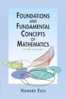 Howard Eves - Foundations and Fundamental Concepts of Mathematics - 9780486696096 - V9780486696096