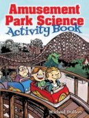 Dutton, Michael - Amusement Park Science Activity Book - 9780486780351 - V9780486780351