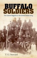 T. Steward - Buffalo Soldiers: The Colored Regulars in the United States Army - 9780486780573 - V9780486780573