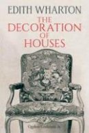 Wharton, Edith, Codman Jr., Ogden - The Decoration of Houses (Dover Architecture) - 9780486794563 - V9780486794563