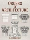 R. A. Cordingley - Orders of Architecture - 9780486795744 - V9780486795744