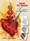 Fish, Andy, Hebard, Veronica - How to Draw Tattoo Style - 9780486796789 - V9780486796789