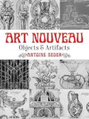 Anton Seder - Art Nouveau: Objects and Artifacts - 9780486797335 - V9780486797335