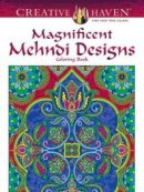 Marty Noble - Creative Haven Magnificent Mehndi Designs Coloring Book (Creative Haven Coloring Books) - 9780486797915 - V9780486797915