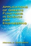 Michael Greenberg - Applications of Green´s Functions in Science and Engineering - 9780486797960 - V9780486797960