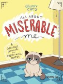 Jimi Bonogofsky-Gronseth - Grumpy Cat´s All About Miserable Me: A Doodle Journal for Everything Awful - 9780486807447 - V9780486807447