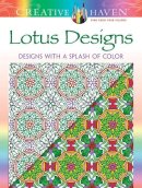 Hutchinson, Alberta - Creative Haven Lotus: Designs with a Splash of Color (Adult Coloring) - 9780486807782 - V9780486807782