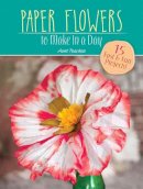 Amanda Freund - Paper Flowers to Make in a Day - 9780486810867 - V9780486810867