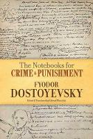Fyodor Dostoyevsky - Notebooks for Crime and Punishment - 9780486813707 - V9780486813707