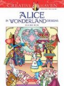 Marty Noble - Creative Haven Alice in Wonderland Designs Coloring Book - 9780486813745 - V9780486813745