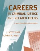 J. Harr - Careers in Criminal Justice and Related Fields: From Internship to Promotion - 9780495600329 - V9780495600329