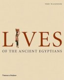 Toby Wilkinson - Lives Of The Ancient Egyptians - 9780500051481 - KOG0002803