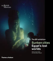 Franck Goddio, Aurélia Masson-Berghoff - Sunken Cities: Egypt's Lost Worlds - 9780500051856 - V9780500051856