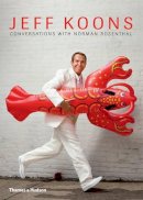 Jeff Koons - Jeff Koons: Conversations with Norman Rosenthal - 9780500093825 - V9780500093825