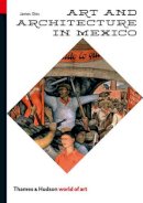 James Oles - Art and Architecture in Mexico - 9780500204061 - V9780500204061