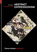 David Anfam - Abstract Expressionism (Second edition)  (World of Art) - 9780500204276 - V9780500204276
