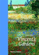 Ralph Skea - Vincent's Gardens: Paintings and Drawings by van Gogh - 9780500238776 - V9780500238776