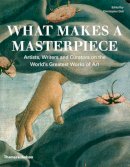 Christopher(Ed Dell - What Makes a Masterpiece: Artists, Writers, and Curators on the World's Greatest Art - 9780500238790 - V9780500238790