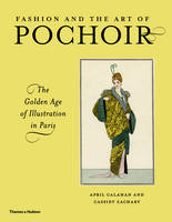 April Calahan - Fashion and the Art of Pochoir: The Golden Age of Illustration in Paris - 9780500239391 - V9780500239391