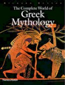 R.g.a. Buxton - The Complete World of Greek Mythology - 9780500251218 - V9780500251218