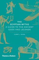 Garry J. Shaw - The Egyptian Myths - 9780500251980 - V9780500251980