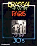 Brassaï - The Secret Paris of the 30s - 9780500271087 - KCW0019031